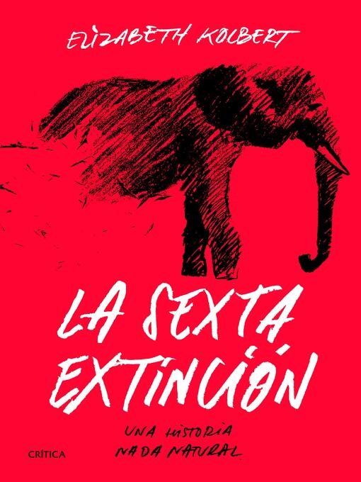 Title details for La sexta extinción by Elizabeth Kolbert - Wait list